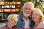 pensión mínima aumenta €55 mensuales — quién es elegible y pagos desde marzo 2026