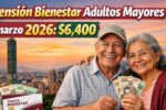 Pensión Bienestar Adultos Mayores marzo 2026: $6,400, requisitos y calendario de pago por apellido